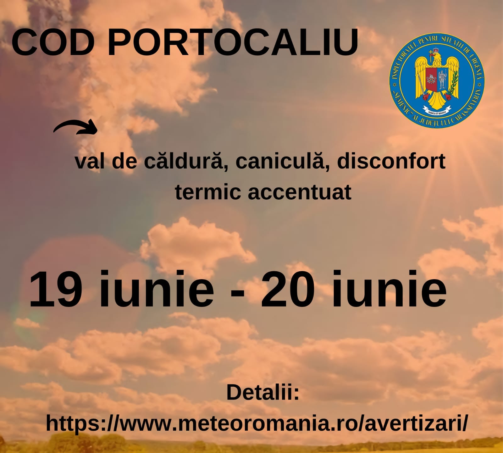 Atenție, cărășeni! Meteorologii au anunțat prelungirea codului PORTOCALIU de caniculă și mâine, 20 iunie